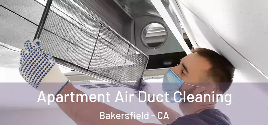  Apartment Air Duct Cleaning Bakersfield - CA