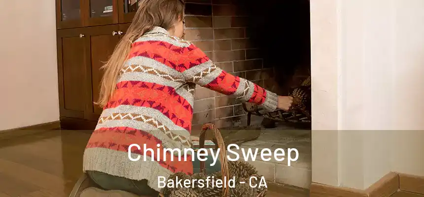  Chimney Sweep Bakersfield - CA