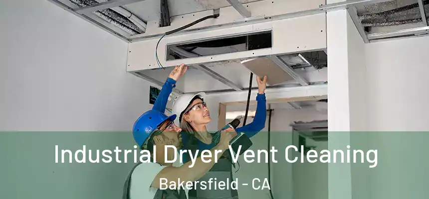  Industrial Dryer Vent Cleaning Bakersfield - CA