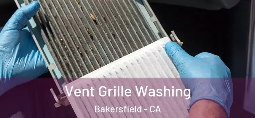  Vent Grille Washing Bakersfield - CA